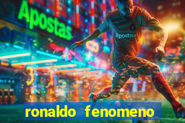 ronaldo fenomeno primeiro time